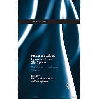 Operações Militares Internacionais no Século XXI: Tendências Globais e o Futuro - Taylor & Francis Ltd - Brochura - Livro em Inglês - História