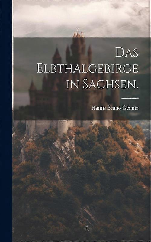 Das Elbthalgebirge In Sachsen
