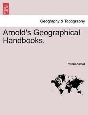 Arnold's Geographical Handbooks BOOK IX