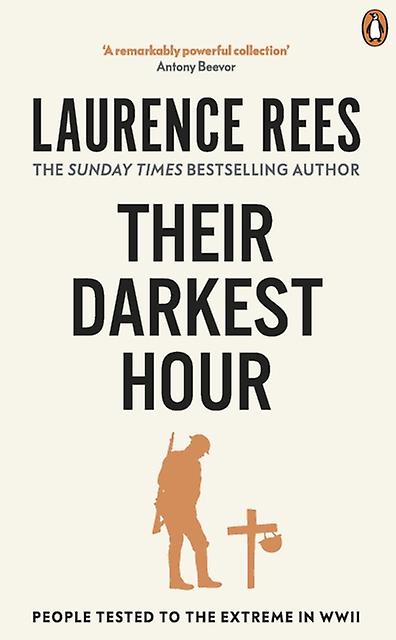 Their Darkest Hour by Laurence Rees Paperback Book