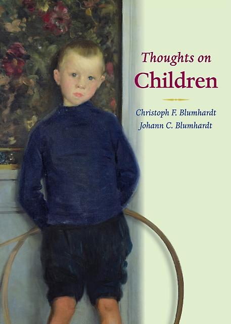 Thoughts On Children by Christoph Friedrich Blumhardt Paperback Book