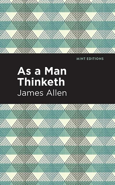As A Man Thinketh by James Allen Paperback Book