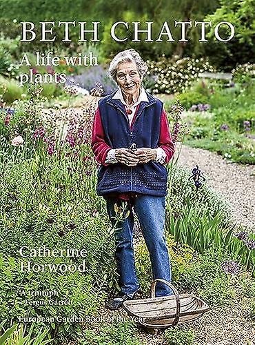 Beth Chatto - Catherine Horwood