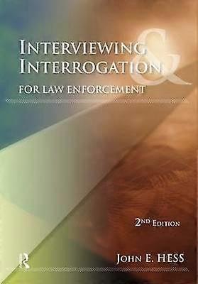 Interviewing and Interrogation for Law Enforcement