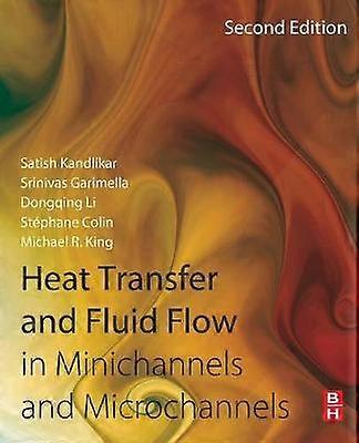 Heat Transfer and Fluid Flow in Minichannels and Microchannels