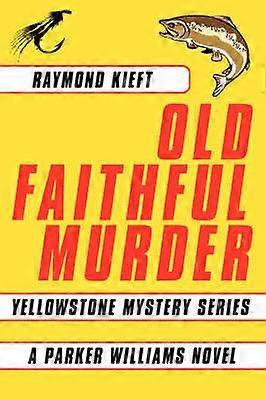 Old Faithful Murder