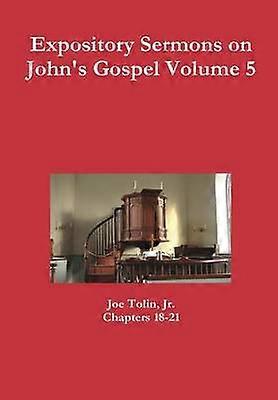 Expository Sermons on John's Gospel Volume 5