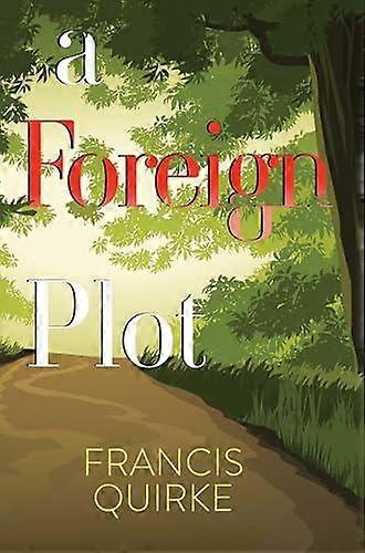 A Foreign Plot by Francis Quirke Paperback