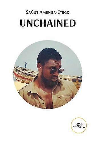 Unchained - SaCut Amenga-Etego