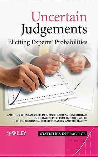 Uncertain Judgements: Eliciting Experts Probabilities