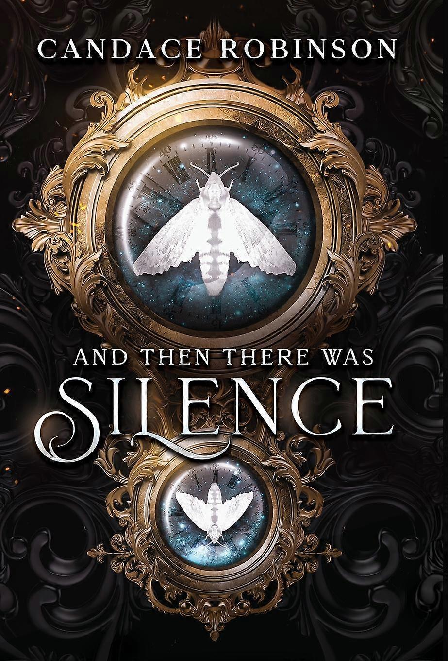 And Then There Was Silence by Candace Robinson Hardback Book