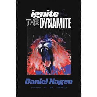 Ignite The Dynamite - Daniel Hagen - Paperback - en Book