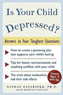 Is Your Child Depressed?: Answers to Your Toughest Questions