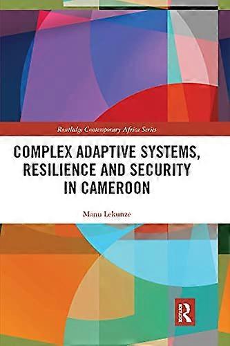 Complex Adaptive Systems Resilience and Security in Cameroon