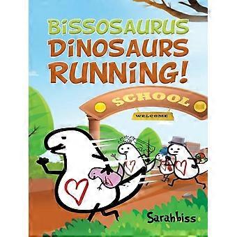 Bissosaurus-dinosaurukset juoksevat - Sarahbiss