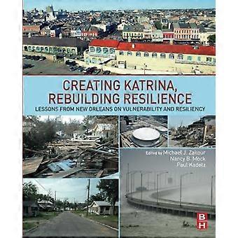 Katrina schaffen, Resilienz wieder aufbauen