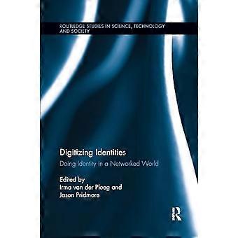 Digitalisierung von Identitäten: Doing Identity in a Networked World