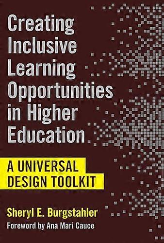 Creating Inclusive Learning Opportunities in Higher Education: A Universal Design Toolkit