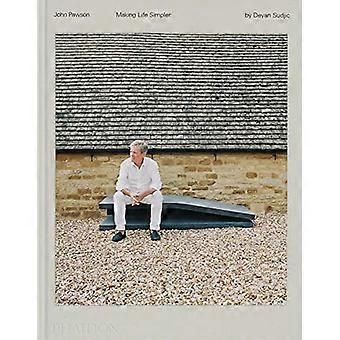 John Pawson, Het leven eenvoudiger maken