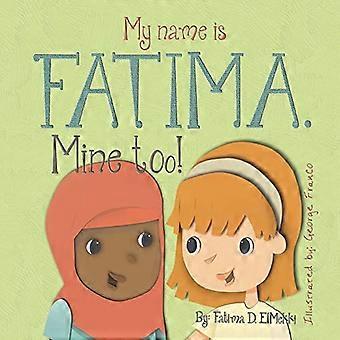 Mijn naam is Fatima. De mijne ook!