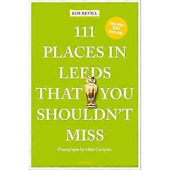 111 paikkaa kohteessa Leeds, joita sinun ei kannata jättää väliin