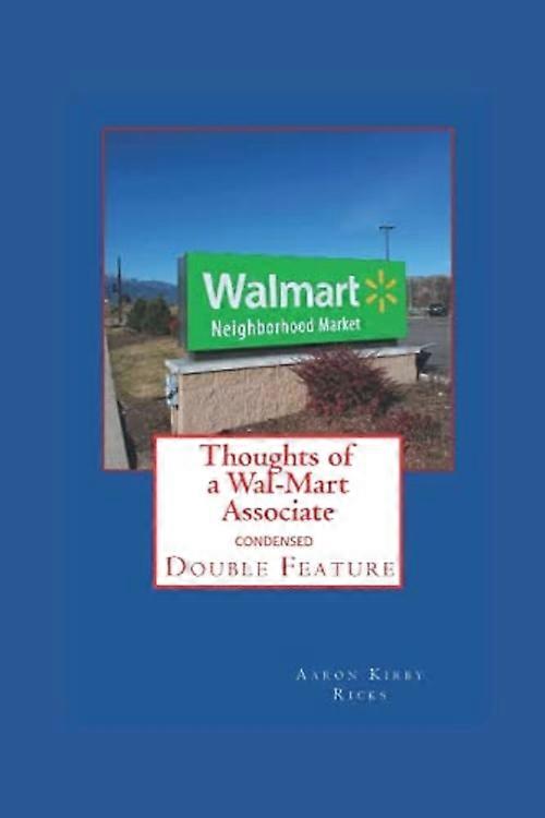 Pensées d'un employé de Wal-Mart : Double programme condensé