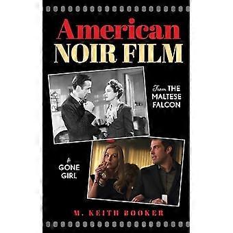 American Noir Film From The Maltese Falcon To Gone Girl - M. Keith Booker - Hardcover - en Book