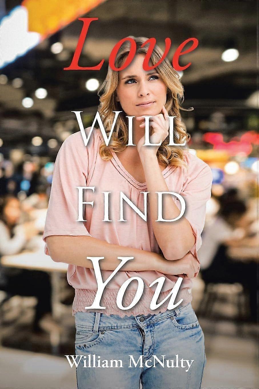 Love will find you
