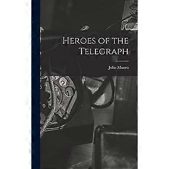 Heroes of the telegraph