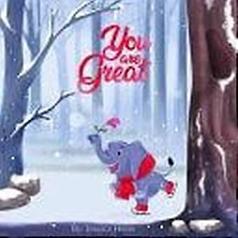 You are great