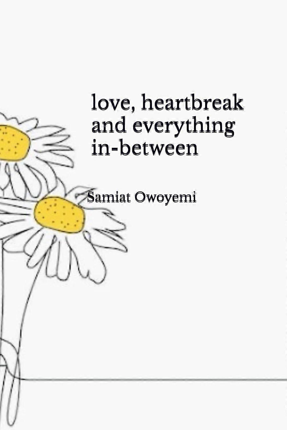 Love, heartbreak and everything in-between