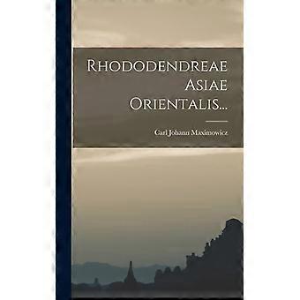 Rhododendreae Asiae Orientalis - Carl Johann Maximowicz - Hardcover - English Book - History