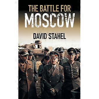 A Batalha por Moscou - David Stahel - Brochura - Livro em Inglês - História