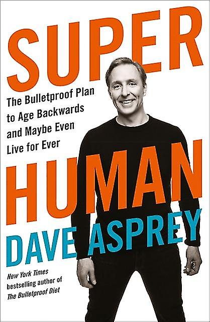 Super Human by Dave Asprey Paperback Book