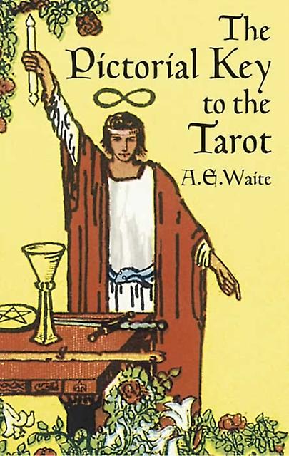 The Pictorial Key To The Tarot by A. E. Waite Paperback Book