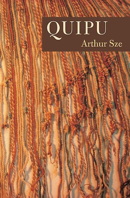 Quipu - Arthur Sze - Poetry - Copper Canyon Press,U.S - Paperback
