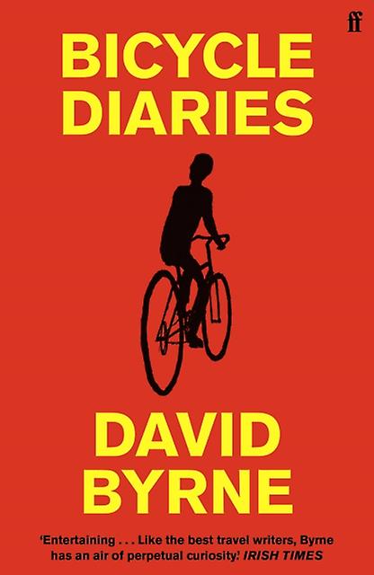 Bicycle Diaries by David Byrne Paperback