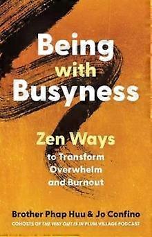 Being With Busyness by Jo Confino Paperback Book