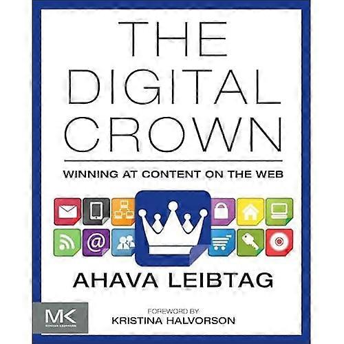 The Digital Crown: Winning at Content on the Web