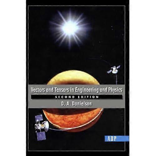 Vectors and Tensors in Engineering and Physics