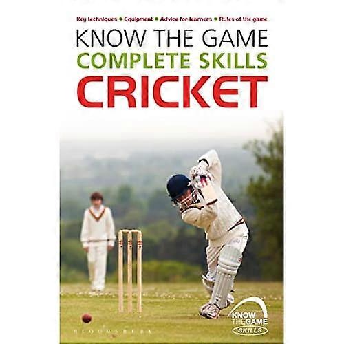 Know the Game: Complete Skills: Cricket