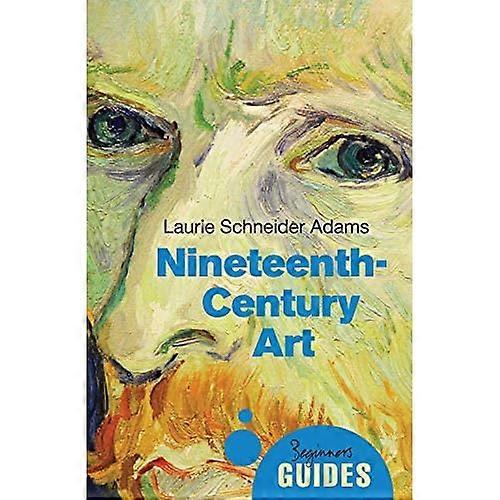 Nineteenth-Century Art: A Beginner's Guide (Beginner's Guides)