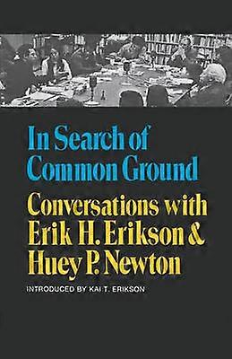 En busca de puntos en común - Conversaciones con Erik H. Erikson y Huey P. Newton