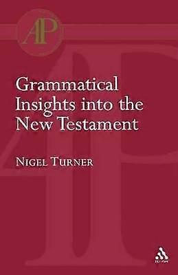 Grammatical Insights into the New Testament