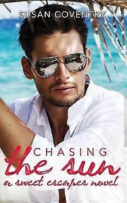 Chasing the Sun 2 Sweet Escapes