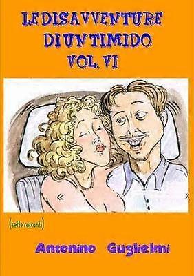 Le Disavventure Di Un Timido - Vol. VI