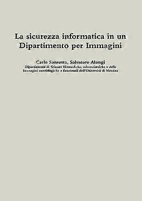 La sicurezza informatica in un Dipartimento per Immagini