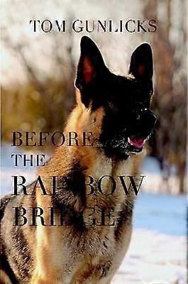 Before the Rainbow Bridge