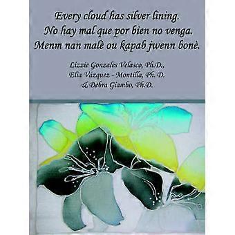 Every cloud has silver lining. No hay mal que por bien no venga. Menm nan malè ou kapab jwenn bonè.