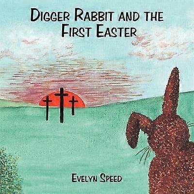 Digger Rabbit and the First Easter